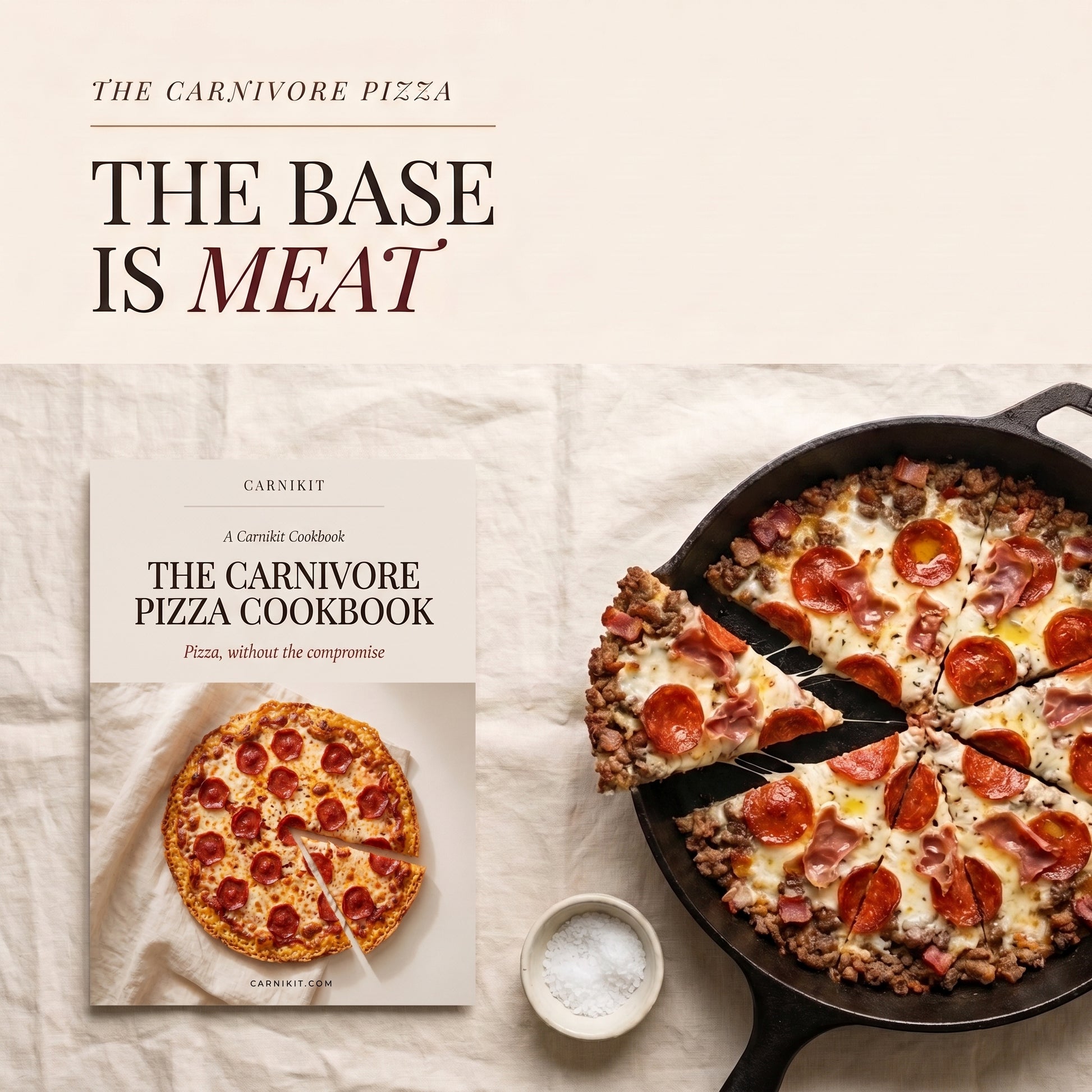 Book cover and styled food scene for 'The Carnivore Pizza Cookbook' by Carnivore. The left side shows the book cover with the title 'The Base Is Meat.